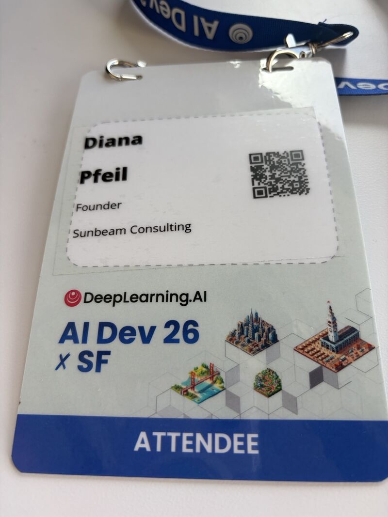 My AI Dev 26 SF attendee badge: Diana Pfeil, Founder, Sunbeam Consulting